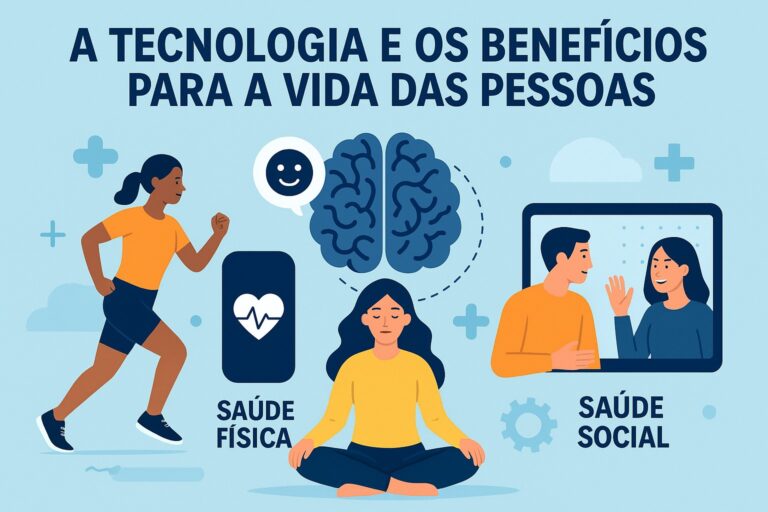Tecnologia e os beneficios para a vida das pessoas